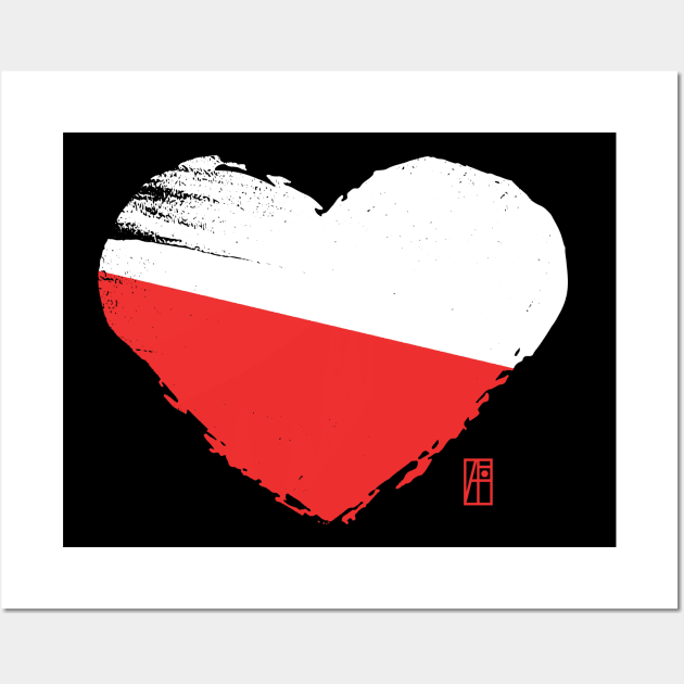 I love my country. I love Poland. I am a patriot. In my heart, there is always the flag of Poland. Wall Art by ArtProjectShop